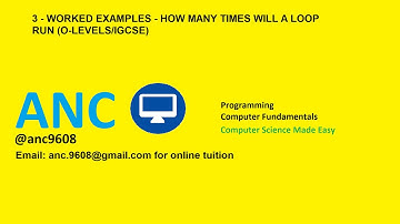 3 -   Worked Examples -  How many times will the loop run