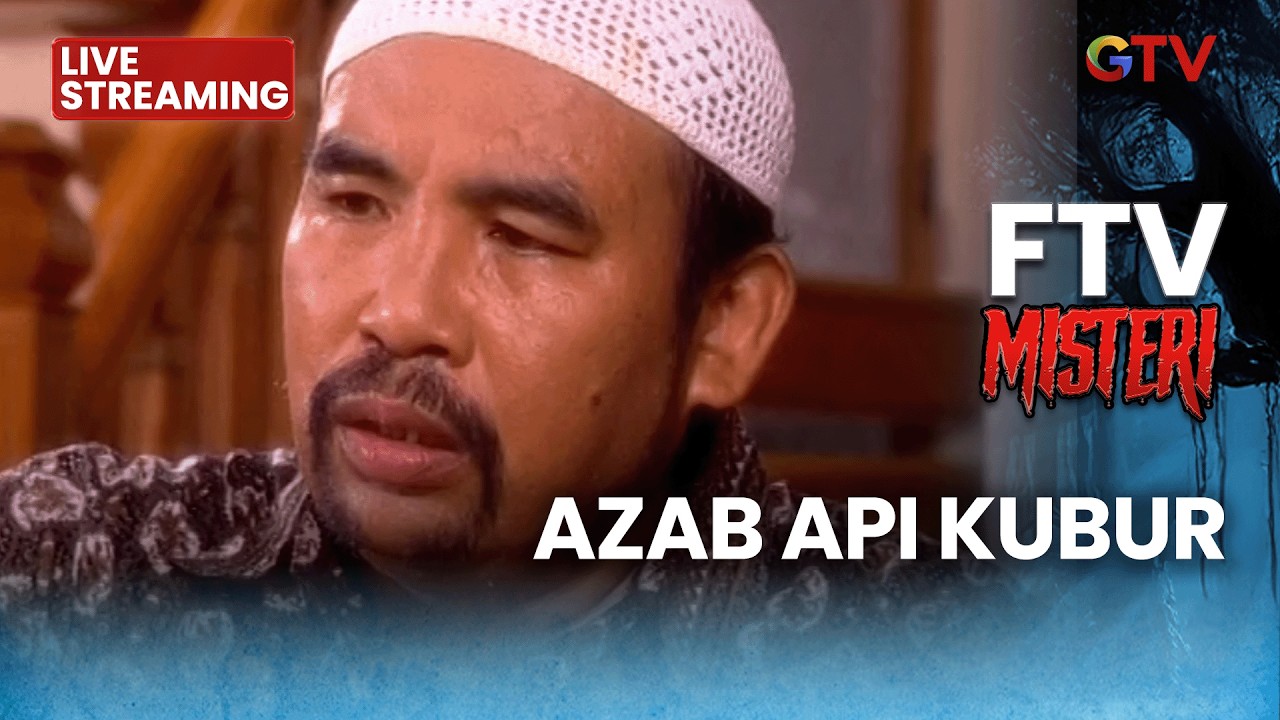 Azab Api 🔴 AZAB API KUBUR | LIVE FTV MISTERI | 28 FEBRUARI 2026 - YouTube
