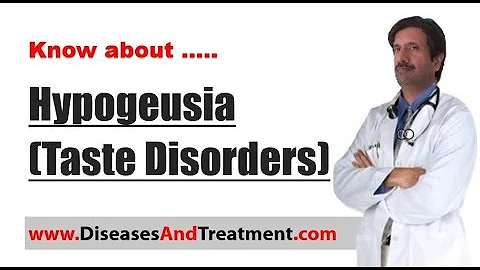 What causes Hypogeusia? (2023)