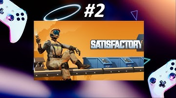 Satisfactory Vanilla No Alt Recipe Playthrough Episode 2 - Starting Automation