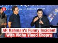 AR Rahman Shares A Super Funny Incident As To Why He Never Worked With Vidhu Vinod Chopra | Shikara