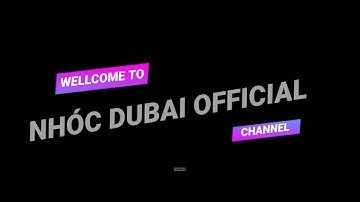 Intro Chính Kênh Nhóc Dubai Official !