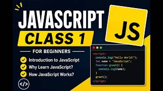 JavaScript Tutorial for Beginners | Class 1 | Learn JavaScript from Scratch