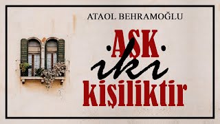 Emre Özdemir - Aşk İki Kişiliktir (Ataol Behramoğlu)