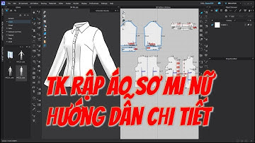 #Clo3d  ‖ Thiết Kế Áo Sơ Mi Nữ | Hướng Dẫn Chi Tiết - Tự học Optitex & Clo3d
