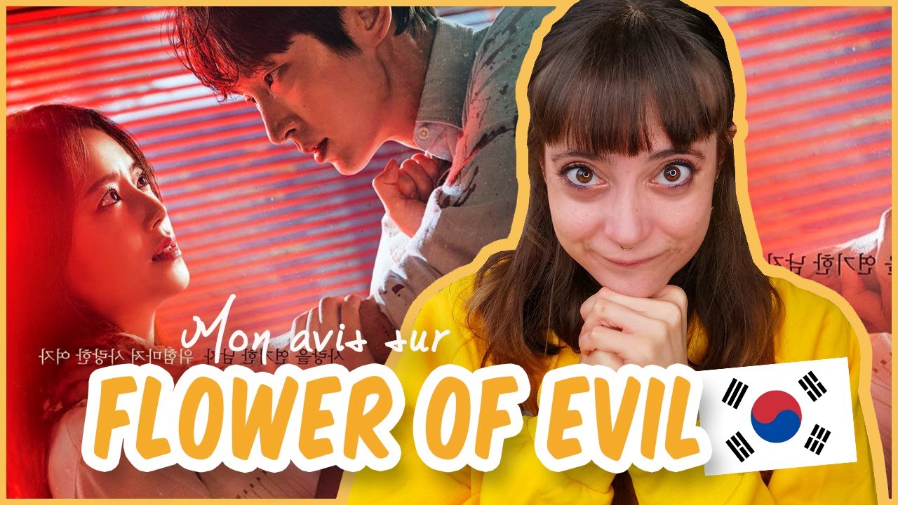 Mon avis sur FLOWER OF EVIL (drama coréen) 악의 꽃