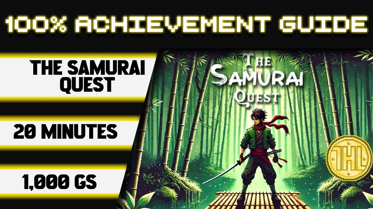 The Samurai Quest 100% Achievement Walkthrough * 1000GS in 20 Minutes *