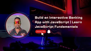 Build an Interactive Banking App with JavaScript | Learn JavaScript Fundamentals