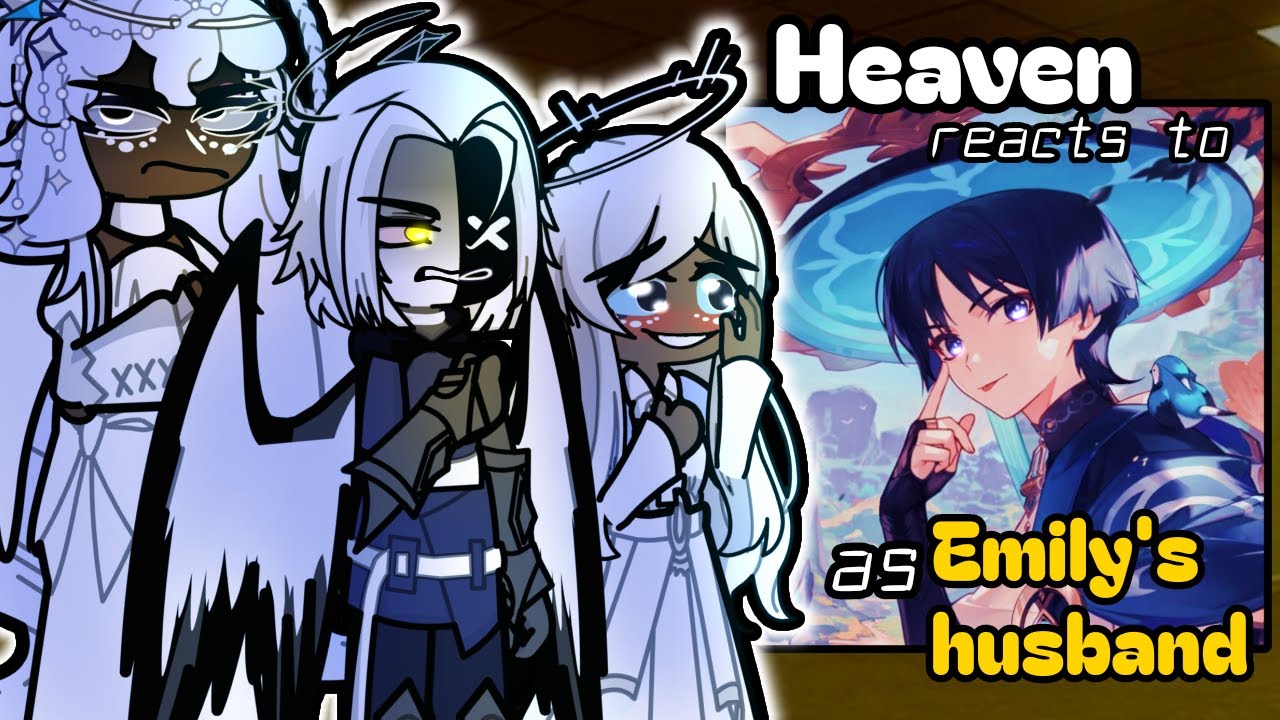 Hazbin Hotel Heaven reacts to Scaramouche as Emily husband 🛎️Gacha 2 Hazbin Hotel Prime reacts to