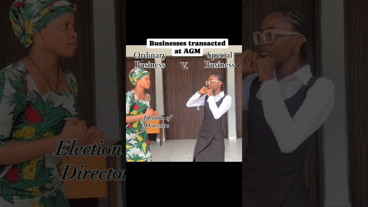 CORPORATE LAW: BUSINESSES TRANSACTED IN AGM 