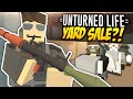 YARD SALE - Unturned Life Roleplay #580