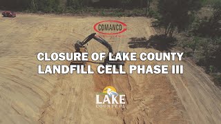Part 1: Closure of Lake County Landfill Cell Phase III