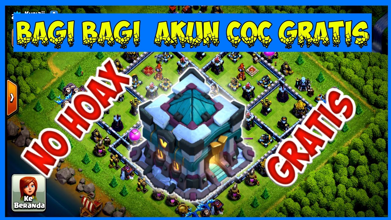 BAGI BAGI AKUN COC TH 13 TERBARU 2020 YouTube