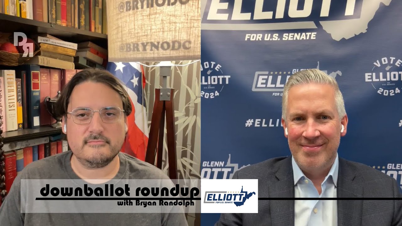 Downballot Roundup Ep. 35: Glenn Elliott, United States Senate Candidate for West Virginia