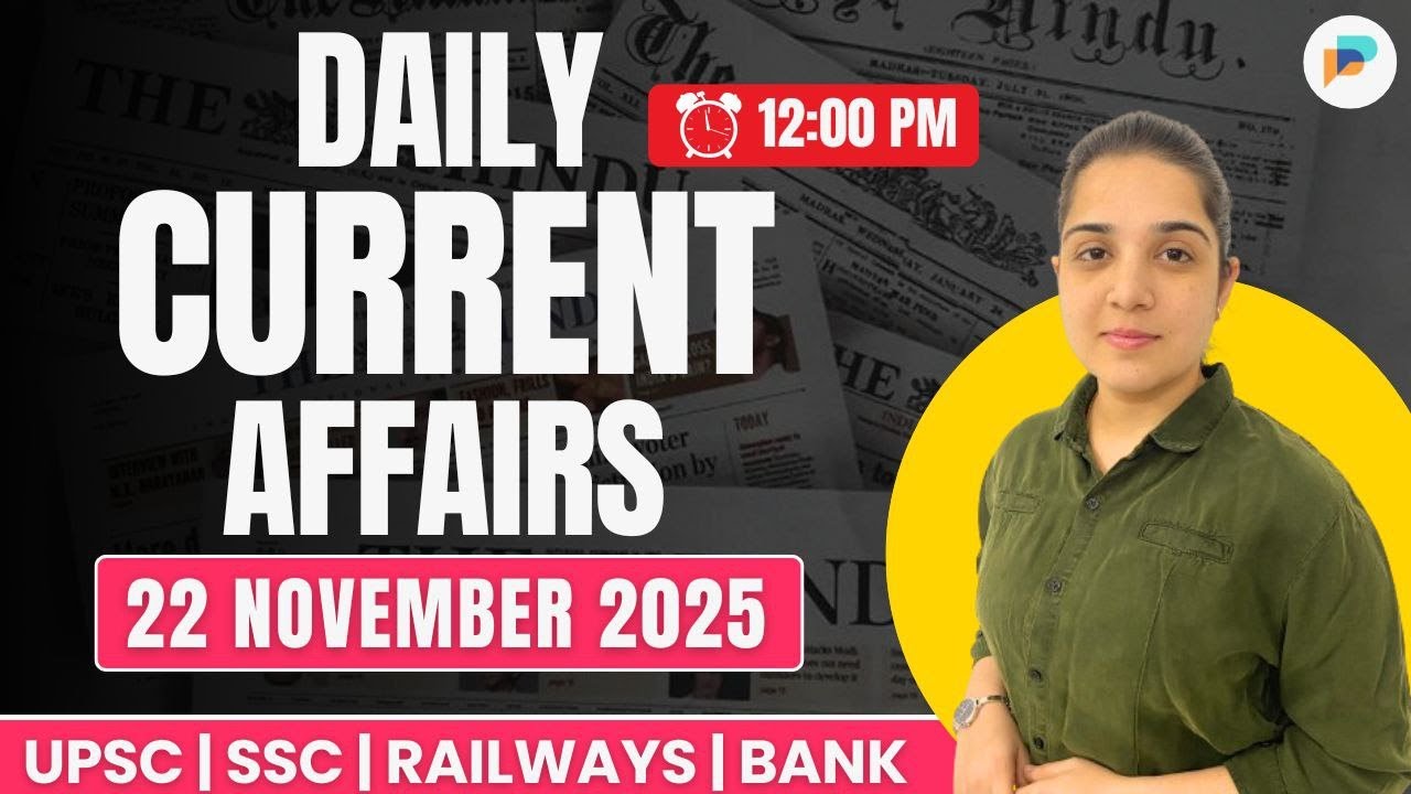 22 November 2025 Current Affairs | Current Affairs Today | Daily ...