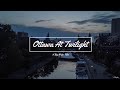 Ottawa at twilight  a short film  dji osmo pocket 4k