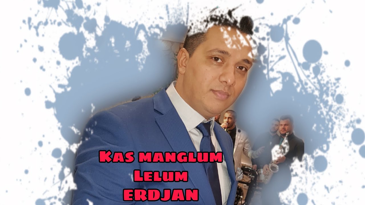 ERDJAN - Kas Manglum Lelum ( Tallava Version 19 2020 ) Rastur!