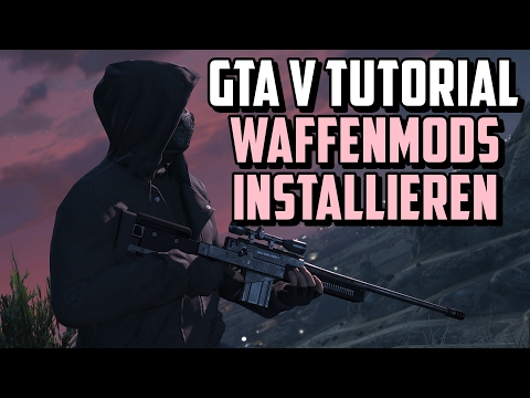 SO INSTALLIERT IHR GTA V WAFFENMODS | TIMDY GERMAN TUTORIAL