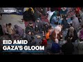 Eid joy in Gaza lost to Israeli bombardment