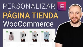 Personalizar PÁGINA TIENDA WooCommerce  con Elementor Pro