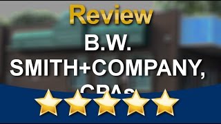 B.W. SMITH + COMPANY, CPAs New Hudson, South Lyon, Milford, Wonderful Five Star Review by Sandi B.