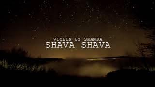 Shava Shava - Full Violin Cover by Skanda