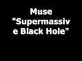 Muse  supermassive black hole hq