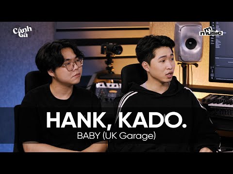 "BABY" phiên bản UK Garage do producer KADO. thực hiện sẽ như thế nào?