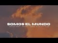 Somos El Mundo | We are the world (Cover)