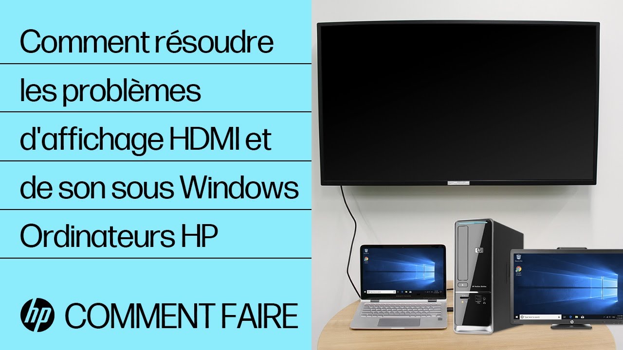 Ordinateurs HP - Résolution des problèmes relatifs au son et à l'affichage  HDMI (Windows 10)