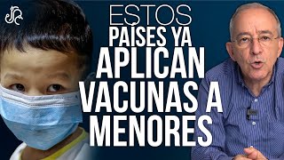 Estos Países Ya Aplican Vacunas A Menores - Oswaldo Restrepo RSC