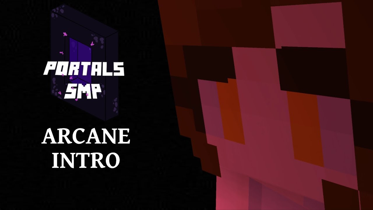 Portals SMP Arcane Intro
