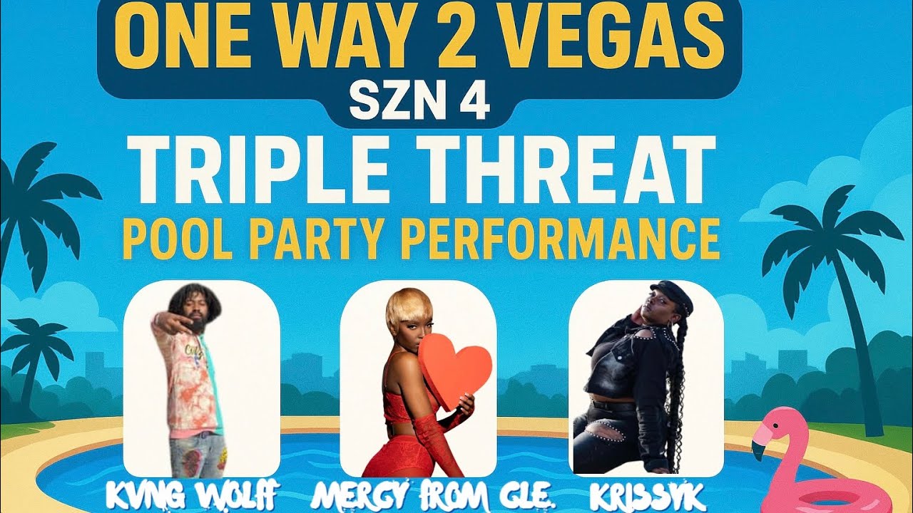 KVNG WOLFF VS MERCY FROM CLE VS KRISSYK | ONE WAY 2 VEGAS SZN 4 TRIPLE THREAT POOL PARTY PERFORMANCE