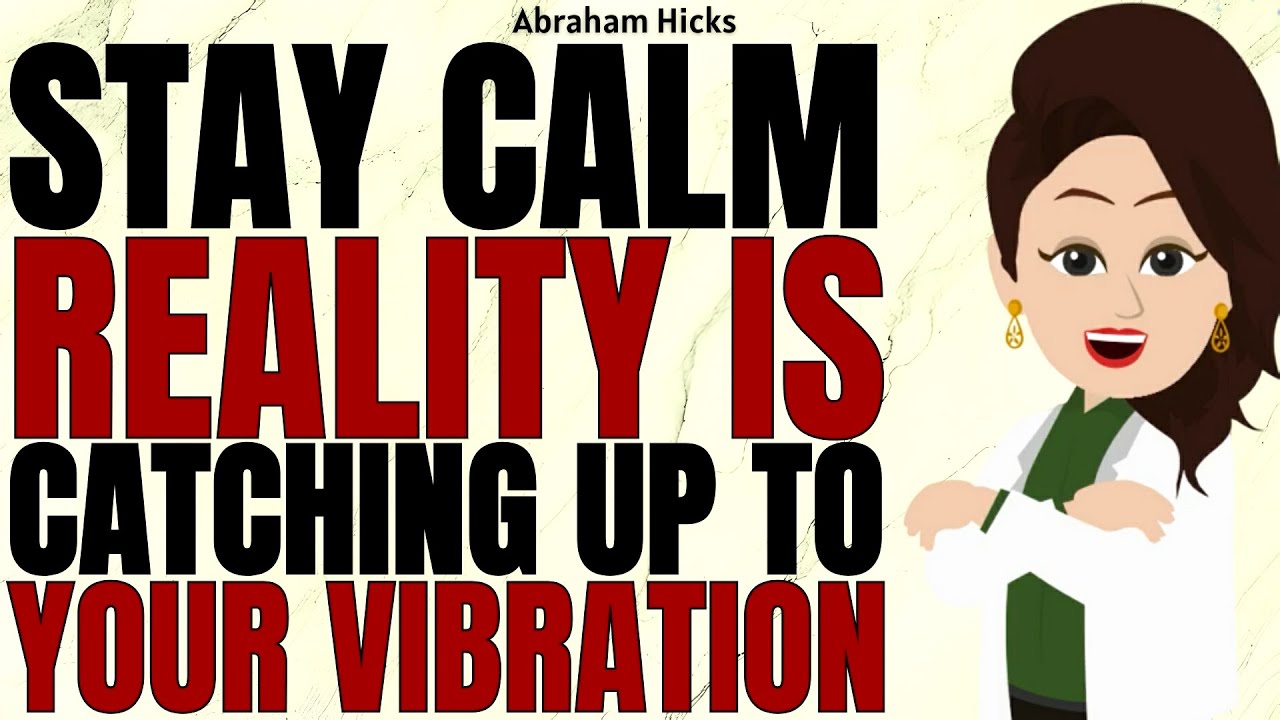 Расслабьтесь и сохраняйте спокойствие — реальность догоняет ваши вибрации ✅Абрахам Хикс 2026