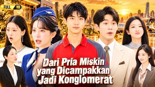 Download lagu Dari Pria Miskin Yang Dicampakkan Jadi Konglomerat Full Movie 2026 HD Drama | Story & Reviews
