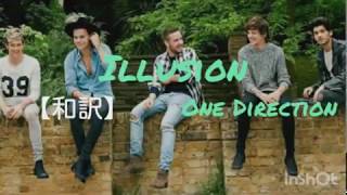 【洋楽和訳】Illusion-One Direction