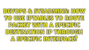 How to use iptables to route packet with a specific destination IP through a specific interface?