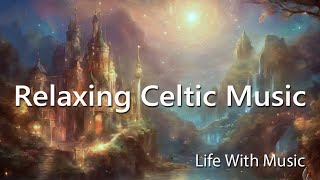 【作業用BGM】Relaxing Celtic Harp Music: BGM for Sleep🐑✨リラックスケルトハープ音楽：眠りのためのBGM【2hours】