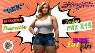 Melodic Progressive Techno 2025 The Barbie fat files mix 215