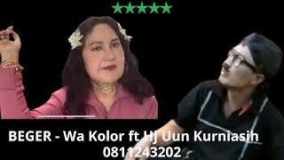Wa kolor ft Hj Uun Kurniasih - BEGER #cirebon #duet ##cirebonbanget #lucu #tarlingpantura #tarling