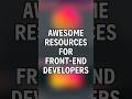 Awesome Resources for Frontend Developer🧑‍💻 || Tools Every Developer Should Know || #webdevelopment