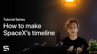How to make SpaceX's Timeline | Tutorial Series