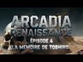 ARCADIA RENAISSANCE Episode 4