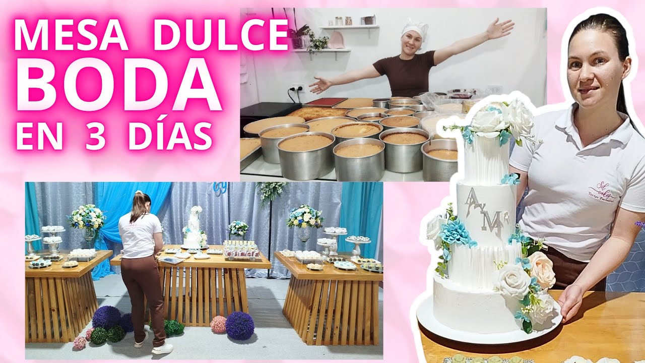 3 Días para Preparar la Mesa Dulce de una Boda💍300 Dulces + 20 kilos de Torta de Corte + Torta Falsa