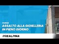 Varese | Assalto alla gioielleria in pieno giorno