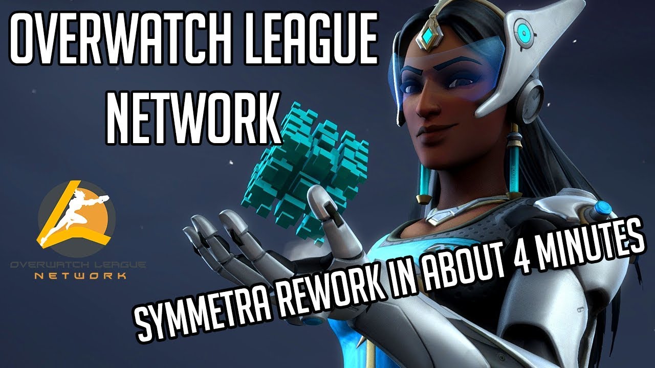 OWLN Presents: Symmetra Rework in About 4 minutes!