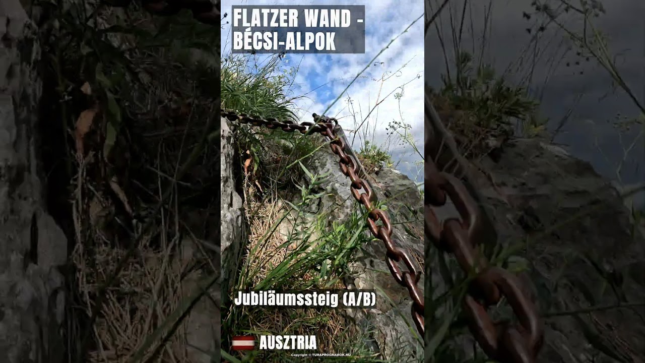 🇦🇹 Flatzer Wand Via Ferrata 4K | Turaprogramok.hu | Családbarát A/B klettersteig kilátópontokkal 🏔️