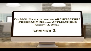 chapter 1                 The 8051 Microcontroller  ARCHITECTURE, PROGRAMMING, and APPLICATIONS  Ken
