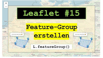 Leaflet Tutorial  #15- Karte mit FeatureGroup erstellen  - L.featureGroup (deutsch)