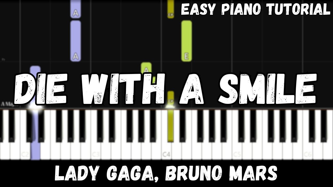 Lady Gaga, Bruno Mars - Die With A Smile (Easy Piano Tutorial) Lady Gaga, Bruno Mars - Die With A Smile (Easy Piano Tutorial)